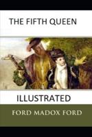 The Fifth Queen Illustrated