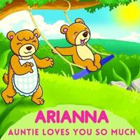 Arianna Auntie Loves You So Much