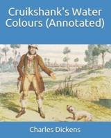 Cruikshank's Water Colours (Annotated)
