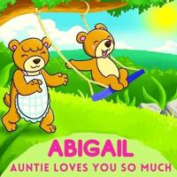 Abigail Auntie Loves You So Much