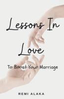 Lessons In Love To Boost Your Marriage