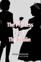 The Princess and the Goblin: With Original Illustrated