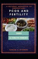 A Natural Approach To Understand PCOS And Fertility