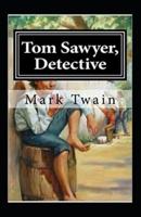 Tom Sawyer, Detective Annotated