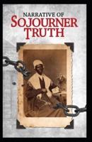 Narrative of Sojourner Truth: A Northern Slave: Sojourner Truth (History & Criticism, Regional Culture) [Annotated]