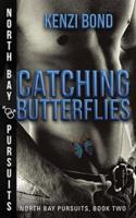 Catching Butterflies