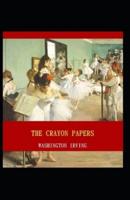 The Crayon Papers: Washington Irving (Short Stories, Classics Literature) [Annotated]