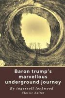 Baron Trump's Marvellous Underground Journey