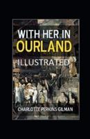 With Her in Ourland Illustrated