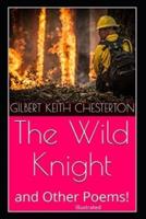 "The Wild Knight And Other Poems  Illustrated"