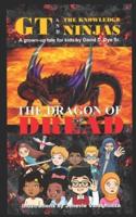 GT and the Knowledge Ninjas: The Dragon of Dread