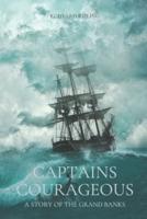 CAPTAINS COURAGEOUS A STORY OF THE GRAND BANKS: with original illustrations