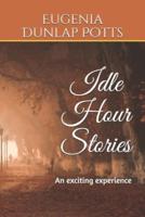 Idle Hour Stories