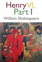 Henry VI, Part 1 (Annotated)