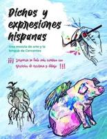 Dichos y Expresiones Hispanas: Técnicas para creativos que escriben dibujan o pintan. Con ejercicios prácticos para compartir en Instagram. #DichosHispanos