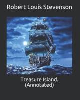 Treasure Island. (Annotated)