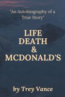 Life, Death, & McDonald's