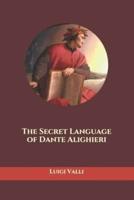 The Secret Language of Dante Alighieri