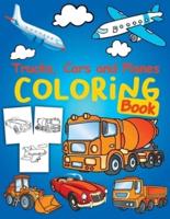 Trucks, Planes and Cars Coloring Book: Cars coloring book for kids & toddlers - Cars Activity Book for kids ages 2-4 4-8   Amazing Collection of Cool Trucks, Planes and Cars, Coloring Pages for Boys or ... Kids Coloring Book for Kids