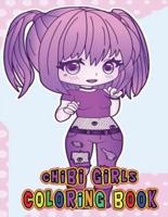 Chibi Girls Coloring Book: Perfect Gift for Kids And Adults That Love 'CHIBI GIRLS'  Anime And Manga 38 High Quality  illustrations Great In Black And White for Encouraging Creativity