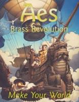 Aes: Brass Revolution