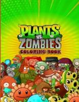 Plants vs Zombies Coloring Book: A Great Coloring Book For Kids and Fans, Lovers of Plants vs Zombies game !
