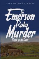 The Emerson Ruby Murder: Death in the Dales