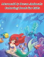 Mermaid & Ocean Animals Coloring Book for kids: Mermaid Coloring Books for Kids Ages 4-8 Sea Creatures Coloring Book for kids