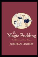 The Magic Pudding Annotated and Illustrated Edition