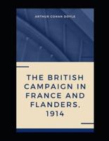 The British Campaign in France and Flanders, 1914