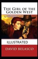 The Girl of the Golden West Illustrated