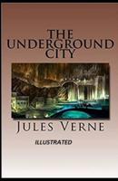 The Underground City Illustrated