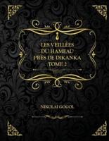 Les Veillées du hameau près de Dikanka - Tome 2: Edition Collector - Nikolai Gogol