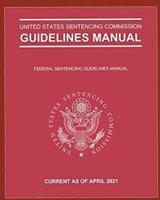 Federal Sentencing Guidelines 2021 Edition
