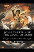 John Carter and the Giant of Mars (Illustrated)