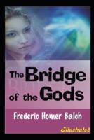 The Bridge of the Gods Illustrated