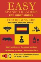 Easy Spanish Readers Five Short Stories in Spanish for Beginners