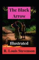 The Black Arrow Illustrated