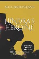 Hindra's Heroine