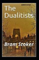 The Dualitists Annotated