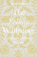 The Yellow Wallpaper Illustrated