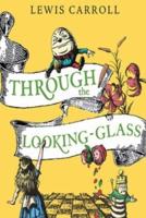 Through the Looking-Glass (Annotated)