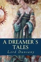 A Dreamer's Tales (Annotated)