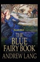 The Blue Fairy Book Illustrated