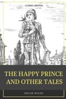 The Happy Prince and Other Tales : with original illustration