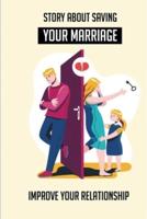 Story About Saving Your Marriage - Improve Your Relationship