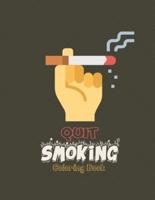 Quit Smoking Coloring Book: art coloring book to help you quit smoking    Smoking addiction recovery gift
