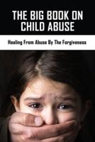 The Big Book On Child Abuse