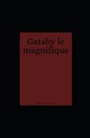 Gatsby Le Magnifique Illustree