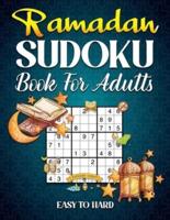 Ramadan Sudoku Book for Adults:  Islamic Activities, Sudoku and Learning Book for Kids and Adults to Make this Ramadan Perfect.
